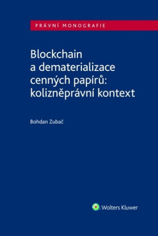 Blockchain a dematerializace cenných papírů - Bohdan Zubač