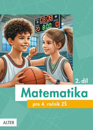 Matematika pro 4. ročník, 2. díl - Jaroslava Blažková, Květoslava Matoušková, Milena Vaňurová