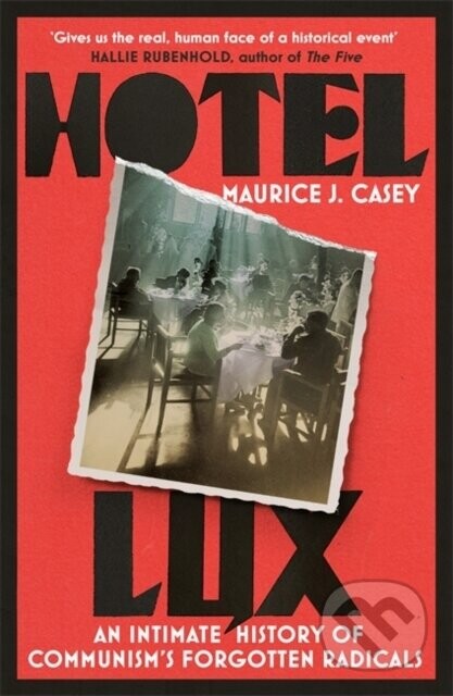 Hotel Lux - Maurice J Casey