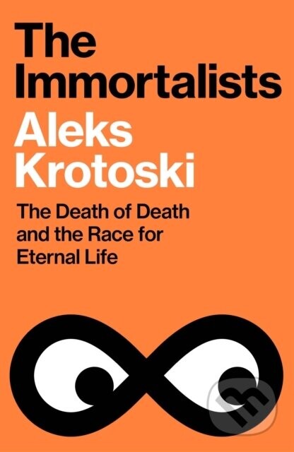 The Immortalists - Aleks Krotoski