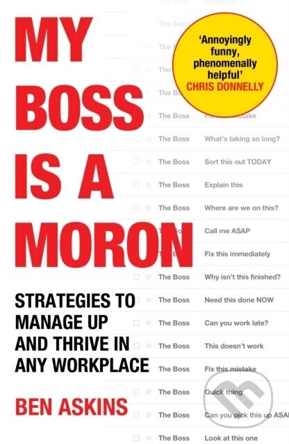 My Boss Is a Moron - Ben Askins