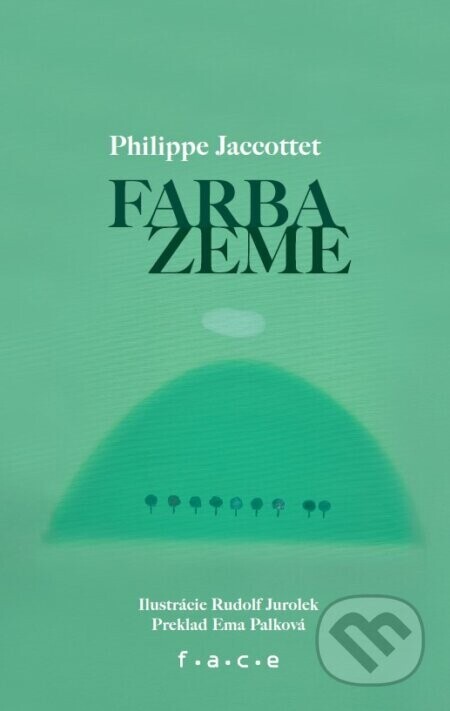 Farba zeme - Philippe Jaccottet, Rudolf Jurolek (ilustrátor)