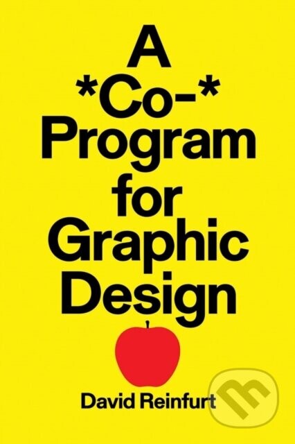 A *Co-* Program for Graphic Design - David Reinfurt