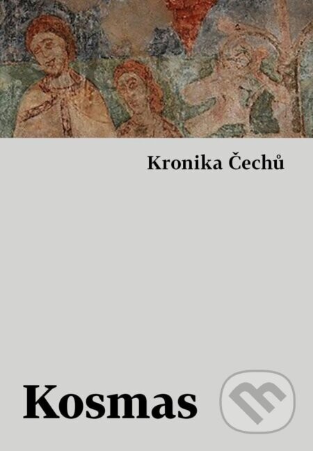 Kronika Čechů - Kosmas