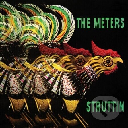 The Meters: Struttin’ - Meters