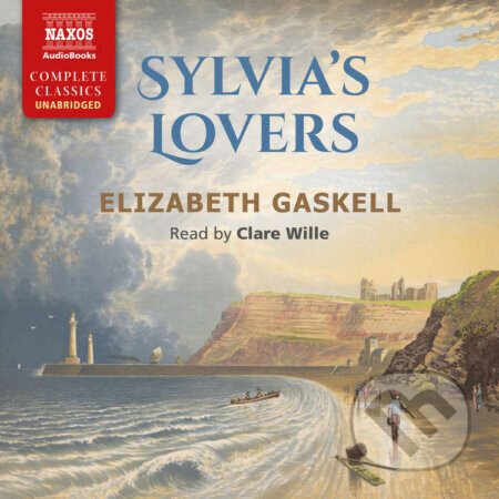 Sylvia’s Lovers - Elizabeth Gaskell