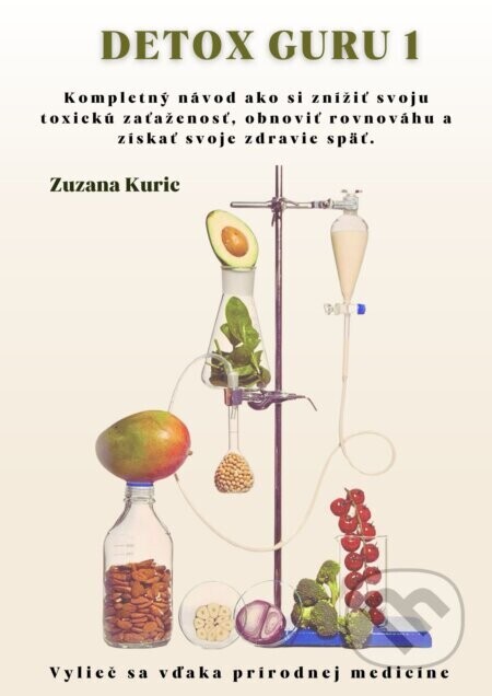 Detox guru - Zuzana Kuric - Zuzana Kuric