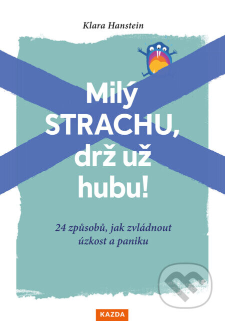 Milý strachu, drž už hubu! - Klara Hanstein