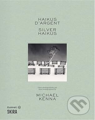 Silver Haikus (Bilingual edition) - Edouard De Saint-Ours (editor), Michael Kenna (ilustrátor)