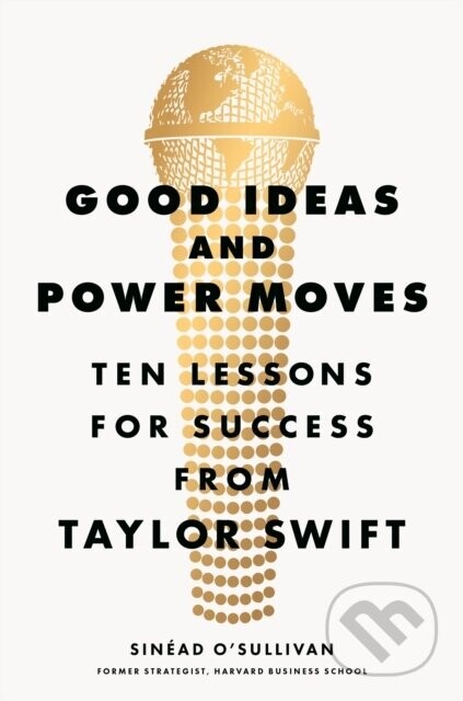 Good Ideas and Power Moves - Sinead O’Sullivan
