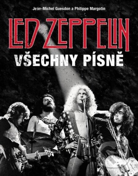 Led Zeppelin: Všechny písně - Jean-Michel Guesdon, Philippe Margotin