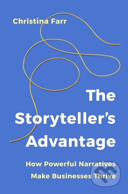 The Storyteller’s Advantage - Christina Farr