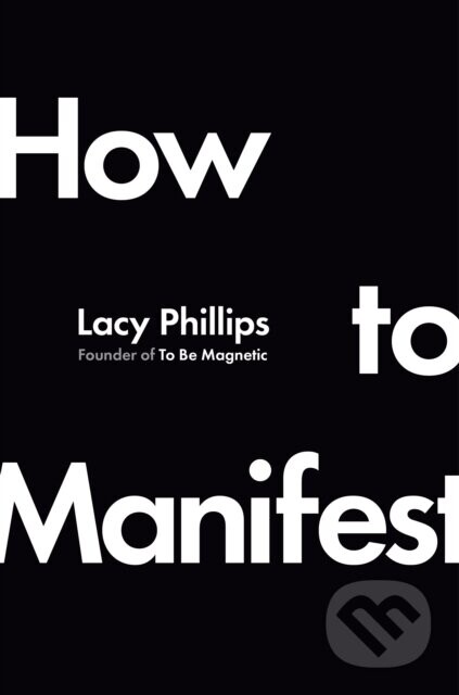 How to Manifest - Lacy Phillips