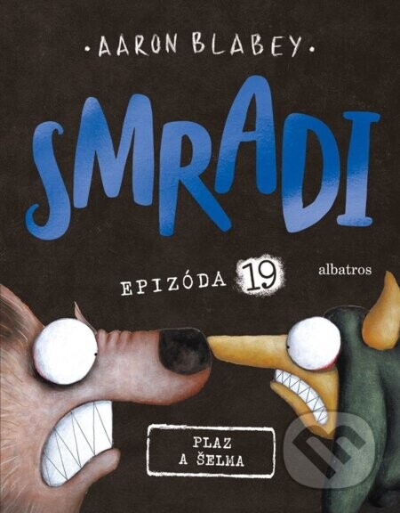Smradi: Epizóda 19 - Aaron Blabey