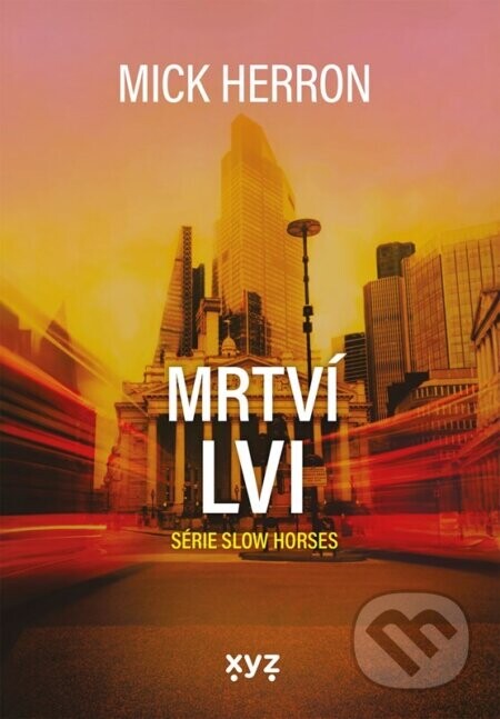 Slow Horses: Mrtví lvi - Mick Herron