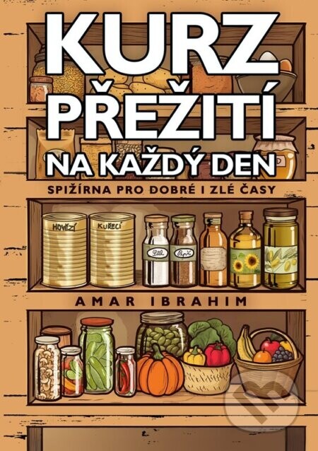 Kurz přežití na každý den - Amar Ibrahim, Prokop Wilhelm (ilustrátor)