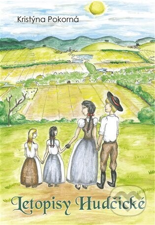 Letopisy Hudčické - Kristýna Pokorná