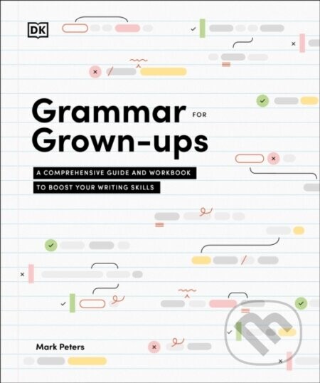 Grammar for Grown-Ups - Mark, PhD Peters