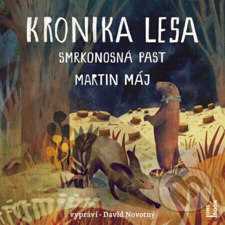 Kronika lesa 2: Smrkonosná past - Martin Máj