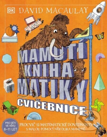 Mamutí kniha matiky – Cvičebnice - David Macaulay