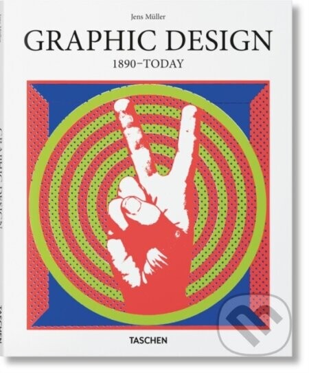 Graphic Design. 1890-Today - Jens Muller