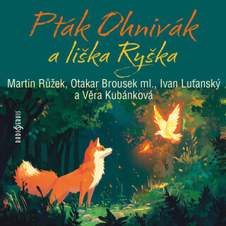 Pták Ohnivák a liška Ryška - audiokniha