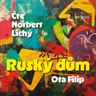 Ruský dům - Ota Filip, Norbert Lichý - audiokniha