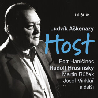 Host - Ludvík Aškenazy, Josef Vinklář, Rudolf Hrušínský, Petr Haničinec, Martin Růžek, Jaroslava Tvrzníková, Zdeněk Dítě - audiokniha