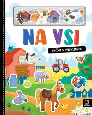 Na vsi - Knížka s magnetkami - Anna Podgórska