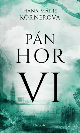 Pán hor VI - Hana Marie Körnerová - e-kniha