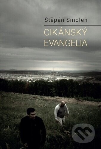 Cikánský evangelia - Štěpán Smolen