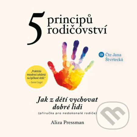 5 principů rodičovství - Aliza Pressman