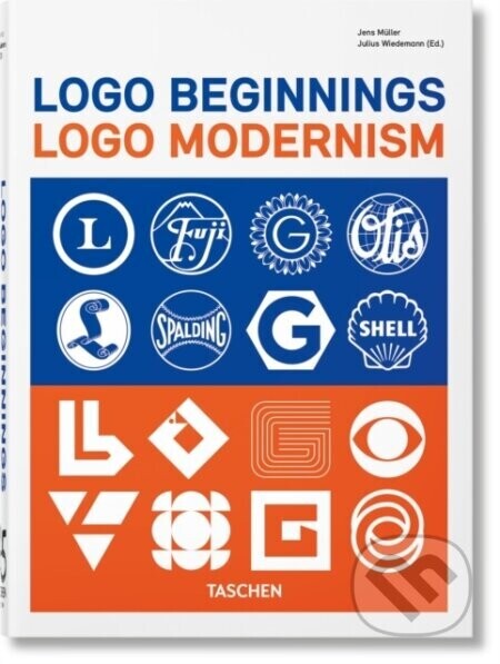 Logo Beginnings. Logo Modernism. 45th Ed. - Jens Muller