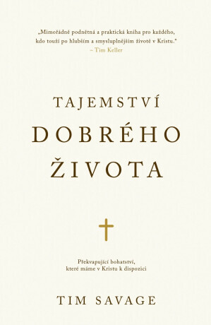 Tajemství dobrého života - Tim Savage