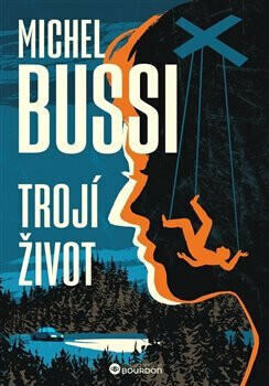 Trojí život - Michel Bussi
