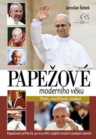 Papežové moderního věku (3., rozšířené vydání) - Jaroslav Šebek - e-kniha