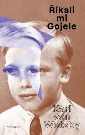 Říkali mi Gojele - Karl von Wetzky - e-kniha