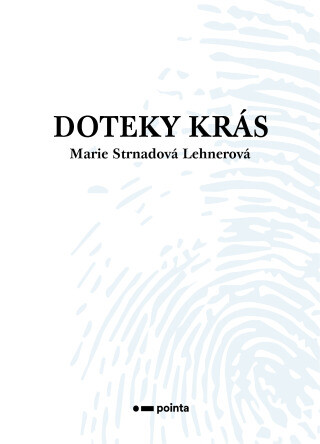 Doteky krás - Marie Strnadová Lehnerová - e-kniha