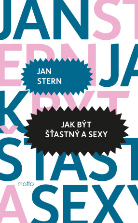 Jak být šťastný a sexy - Jan Stern - e-kniha