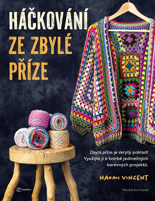 Kniha: Háčkování ze zbylé příze od Vincent Naomi