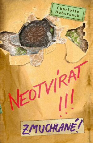 Neotvírat!!! Zmuchlané! - Charlotte Habersack