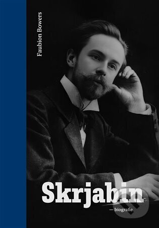 Skrjabin - Faubion Bowers