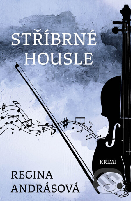 Stříbrné housle - Regina Andrásová