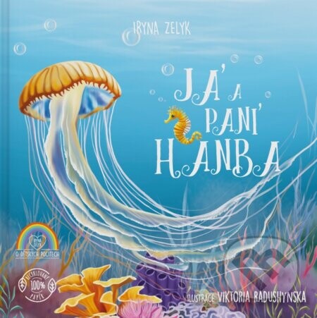 Já a paní Hanba (český jazyk) - Iryna Zelyk, Viktoria Radushynska (ilustrátor)