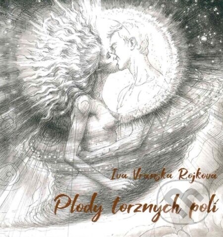 Plody torzných polí - Vranská Rojková Iva