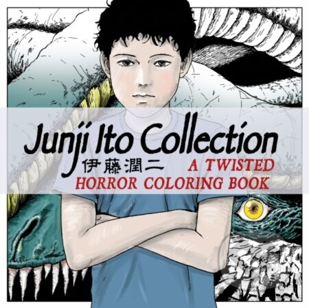 Junji Ito Collection: A Twisted Horror Coloring Book - Junji Ito