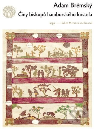 Činy biskupů hamburského kostela - Adam Brémský