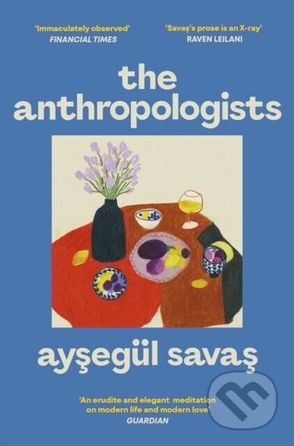 The Anthropologists - Aysegul Savas