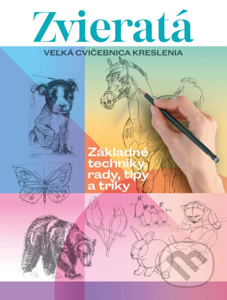 Veľká cvičebnica kreslenia Zvieratá - kolektív autorov