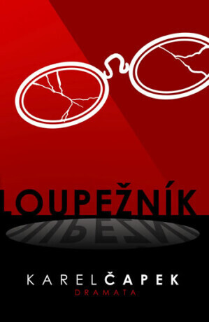 Loupežník (Defekt) - Karel Čapek